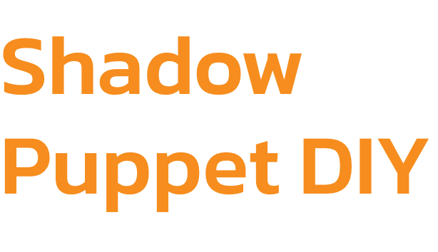Shadow Puppet DIY