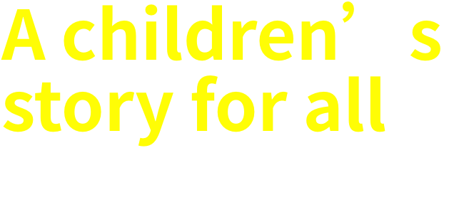 A childrens story for all 