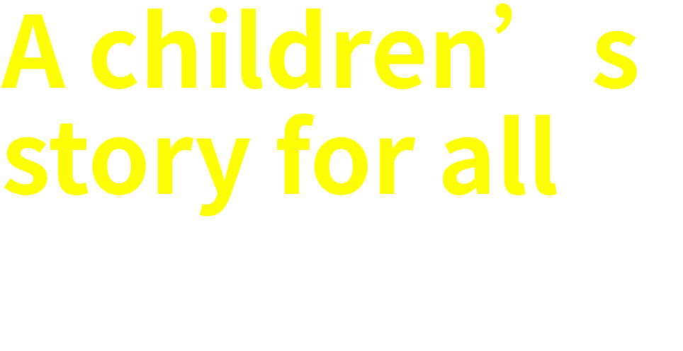 A childrens story for all 