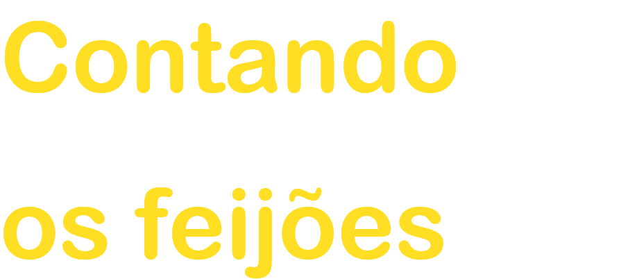 Contando
os feijes 