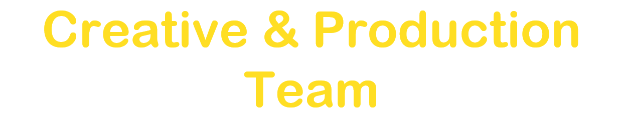 Creative & Production Team