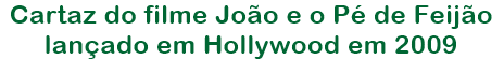 Cartaz do filme Joo e o P de Feijo lanado em Hollywood em 2009