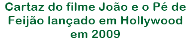 Cartaz do filme Joo e o P de Feijo lanado em Hollywood em 2009