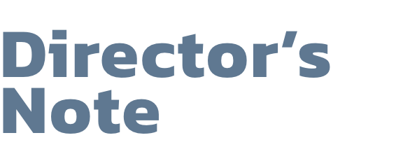 Directors Note