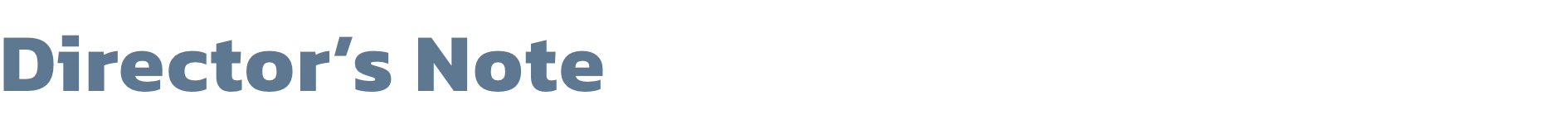Directors Note